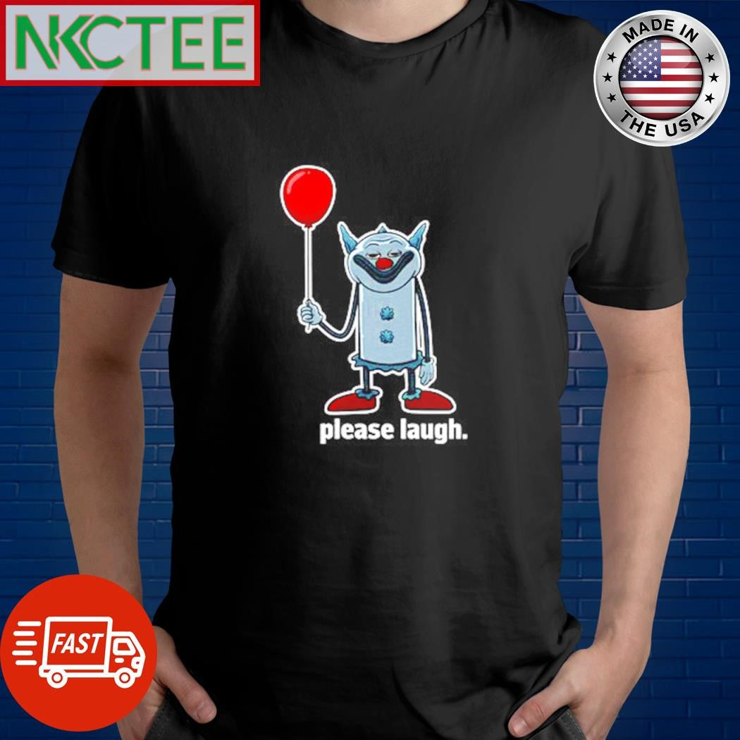 Please laugh. Pennywise evil ball cartoon shirt Unisex T-shirt, Sweatshirt, Hoodie, Long Sleeve Tee - T-Shirt, Sweatshirt, Hoodie