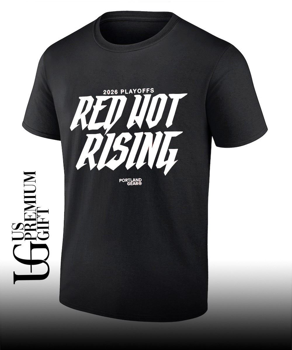 Portland Gear 2026 Playoffs Red Hot Rising shirt Unisex T-shirt, Sweatshirt, Hoodie, Long Sleeve Tee - T-Shirt, Sweatshirt, Hoodie