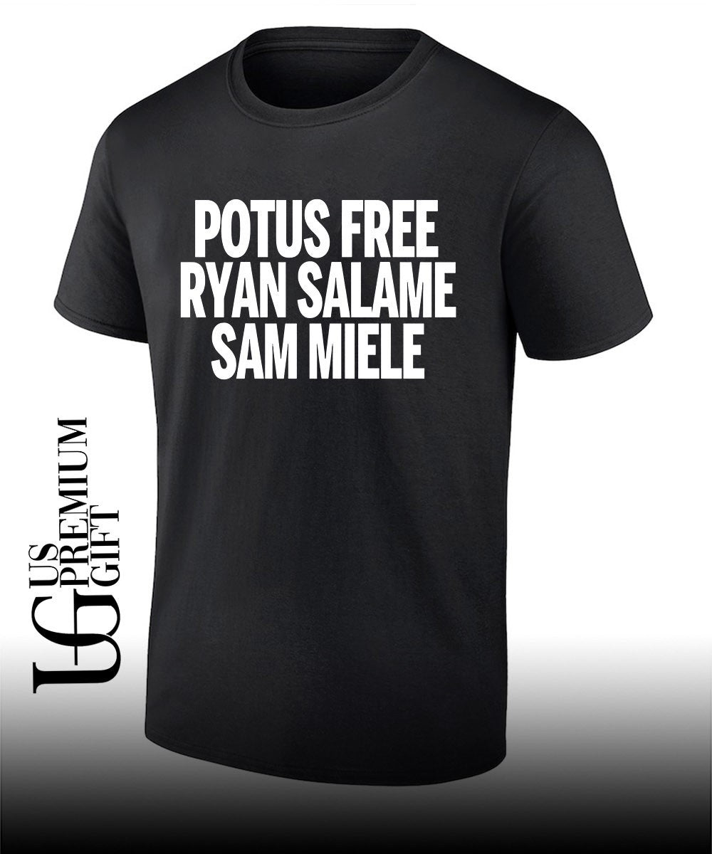 Potus Free Ryan Salame Sam Miele shirt Unisex T-shirt, Sweatshirt, Hoodie, Long Sleeve Tee - T-Shirt, Sweatshirt, Hoodie