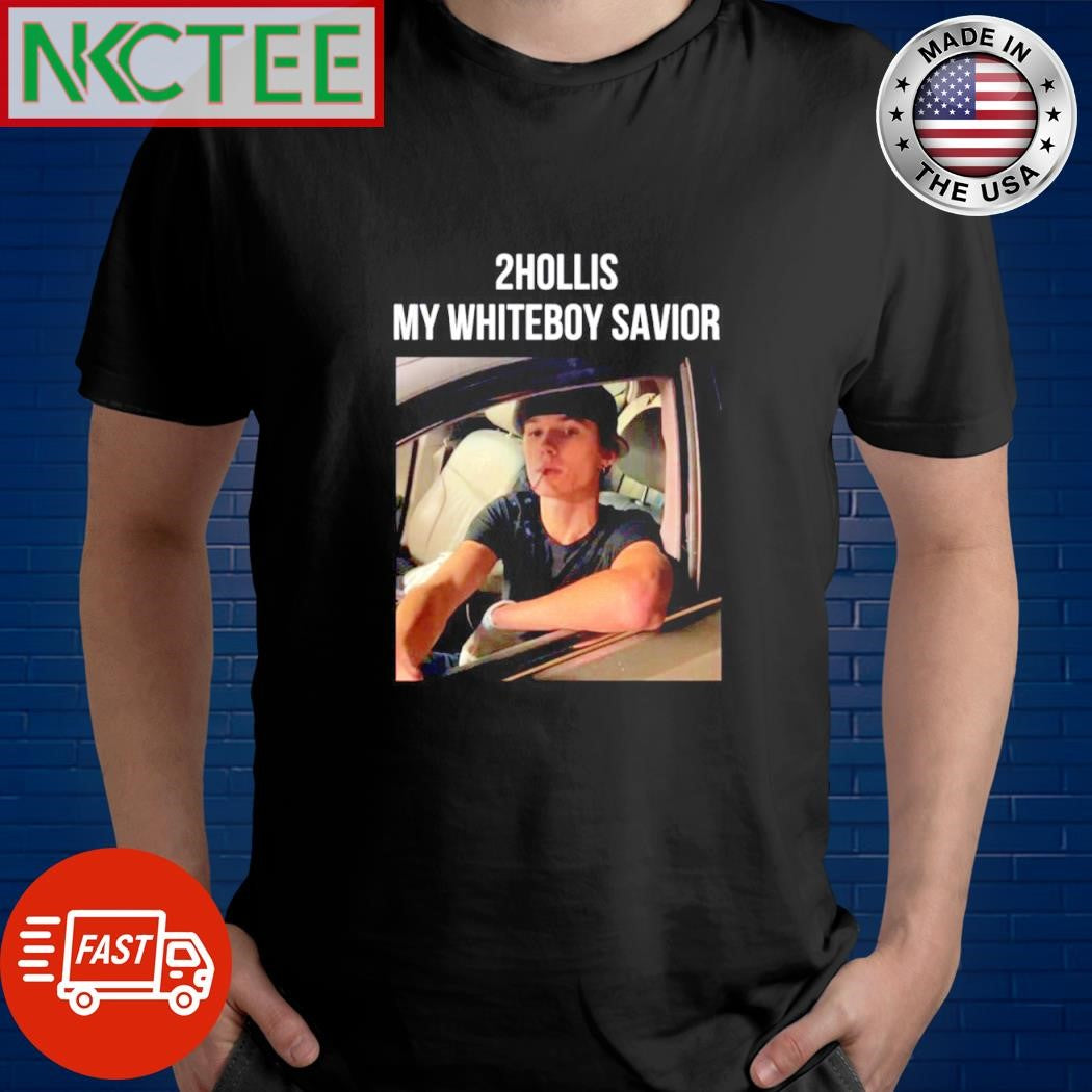 Premium 2hollis my whiteboy savior shirt Unisex T-shirt, Sweatshirt, Hoodie, Long Sleeve Tee - T-Shirt, Sweatshirt, Hoodie