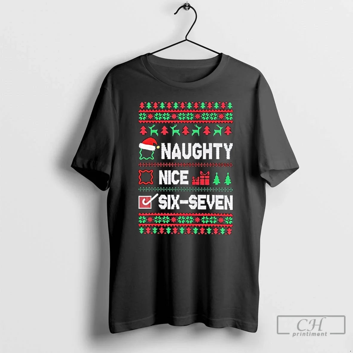 Premium 6 7 Meme Nice Naughty 67 Ugly Christmas - T-Shirt, Sweatshirt, Hoodie
