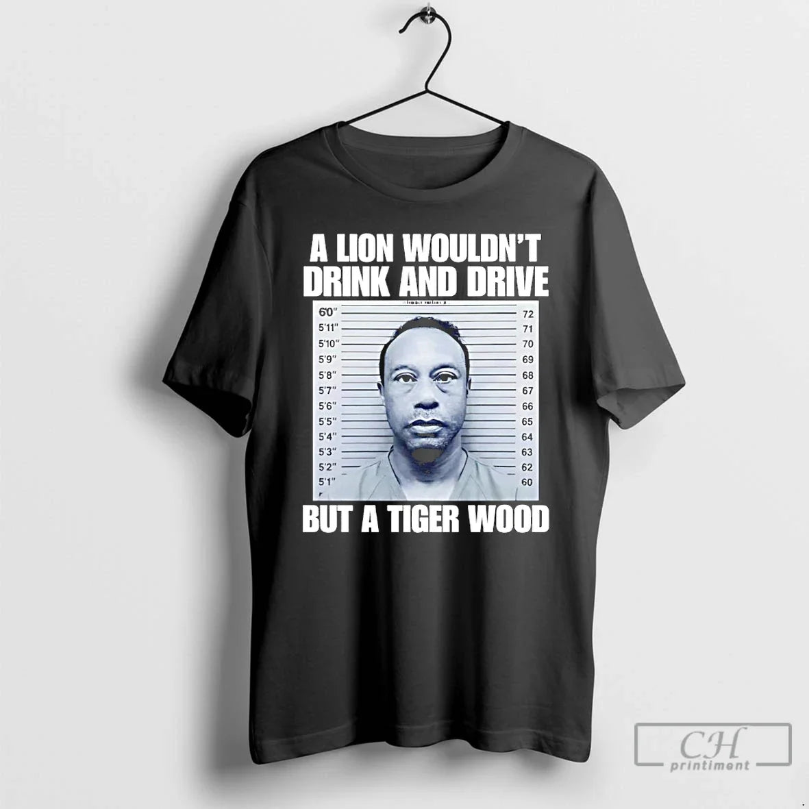 Premium A Lion Wouldnt Drink And Drive But A Tiger Woods Unisex T-shirt, Sweatshirt, Hoodie, Long Sleeve Tee - T-Shirt, Sweatshirt, Hoodie