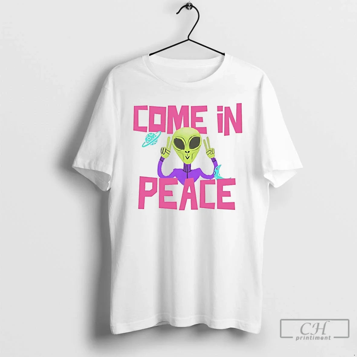 Premium Alien Come In Peace - T-Shirt, Sweatshirt, Hoodie