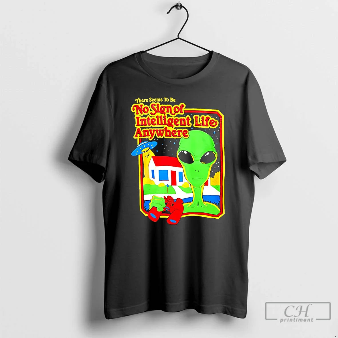 Premium Alien There Seems To Be No Sign Of Intelligent Life Anywhere T Shirts Sweater - T-Shirt, Sweatshirt, Hoodie