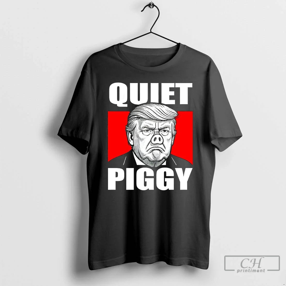 Premium Anti Trump Political Quiet Piggy Protest Unisex T-shirt, Sweatshirt, Hoodie, Long Sleeve Tee - T-Shirt, Sweatshirt, Hoodie