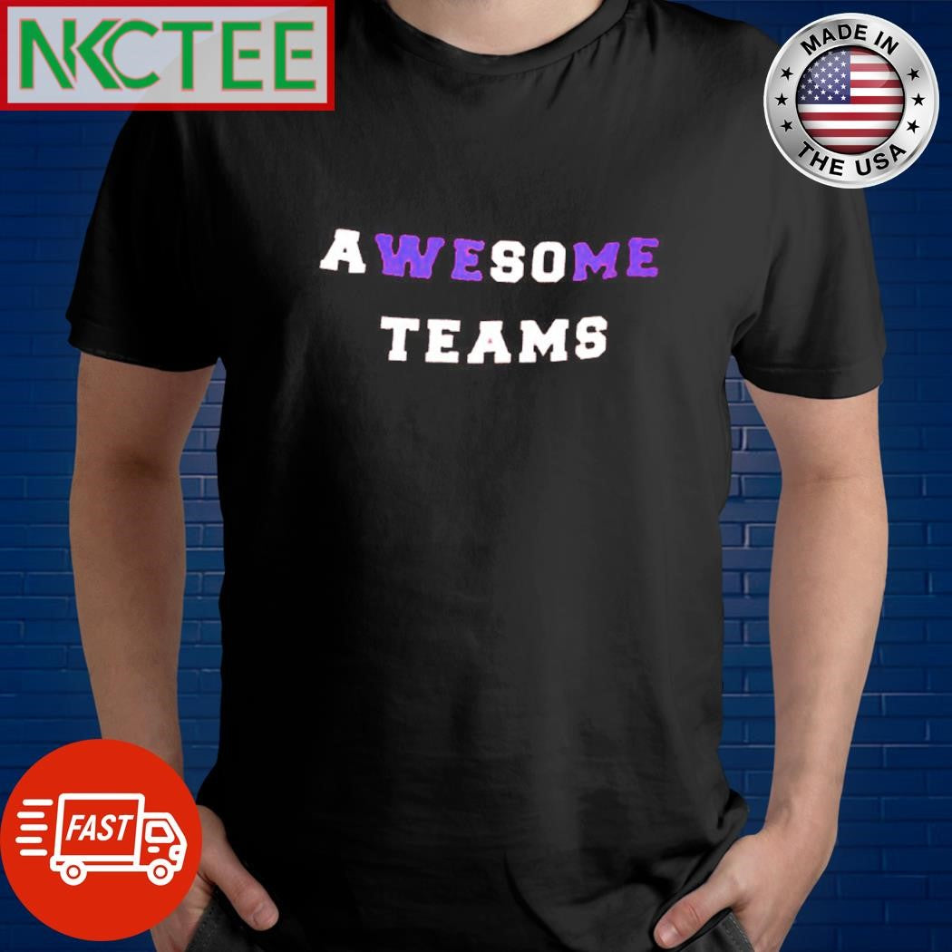 Premium Awesome teams shirt Unisex T-shirt, Sweatshirt, Hoodie, Long Sleeve Tee - T-Shirt, Sweatshirt, Hoodie