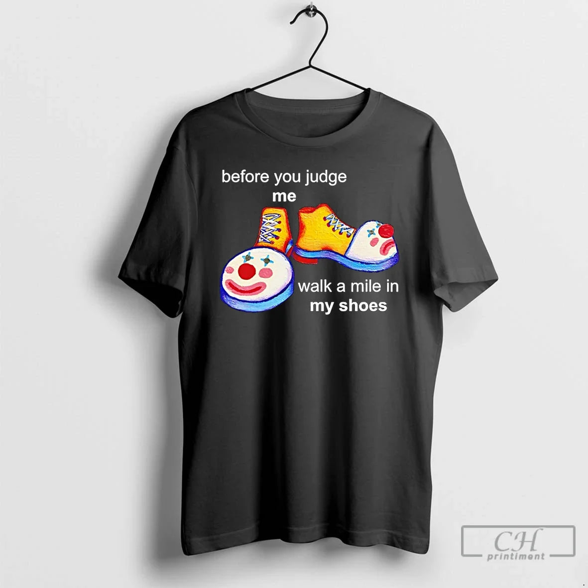 Premium Before You Judge Me Walk A Mile In My Shoes Unisex T-shirt, Sweatshirt, Hoodie, Long Sleeve Tee - T-Shirt, Sweatshirt, Hoodie
