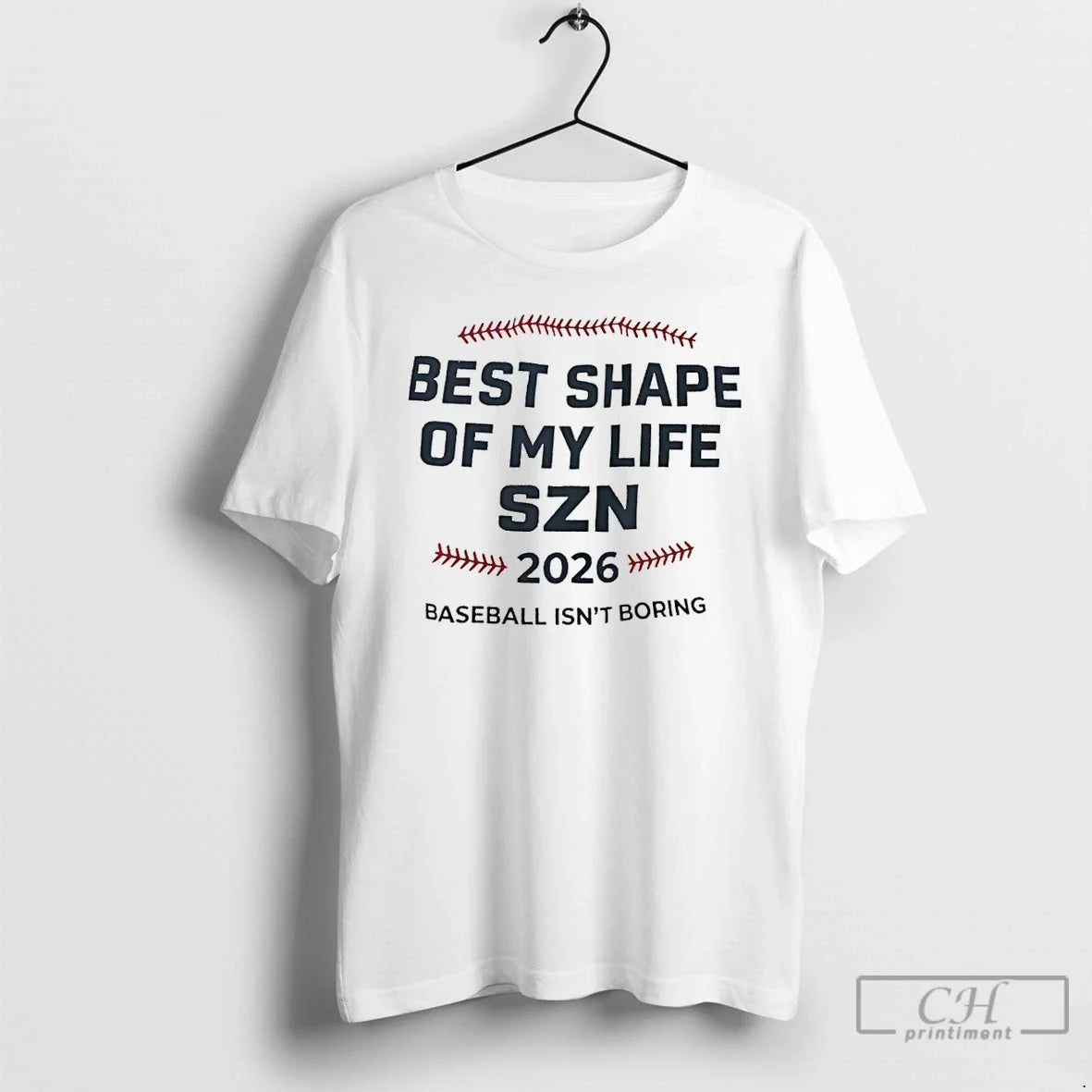 Premium Best Shape Of My Life Szn 2026 Baseball Isnt Boring Unisex T-shirt, Sweatshirt, Hoodie, Long Sleeve Tee - T-Shirt, Sweatshirt, Hoodie