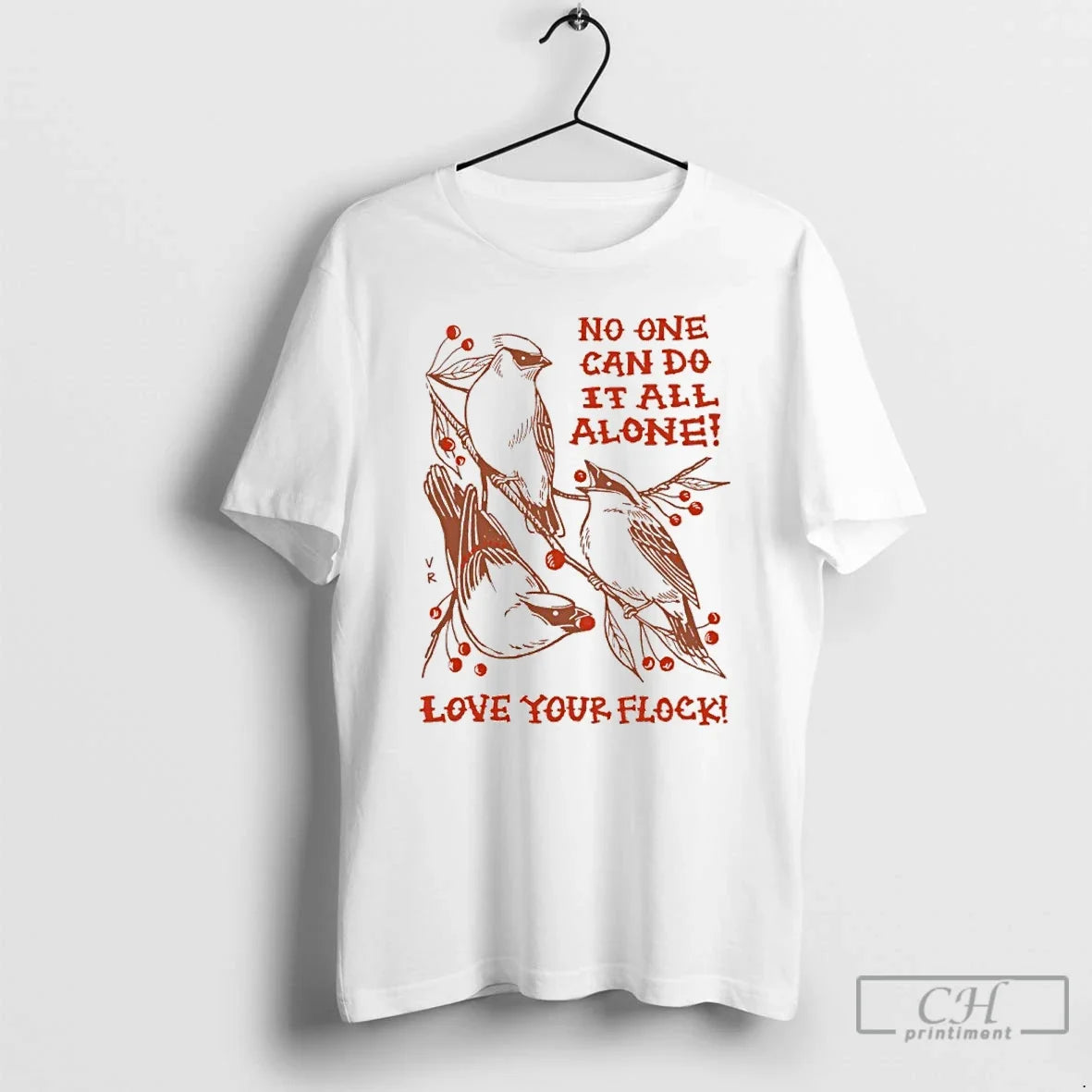 Premium Birds No One Can Do It All Alone Love Your Flock T Shirts Sweater - T-Shirt, Sweatshirt, Hoodie