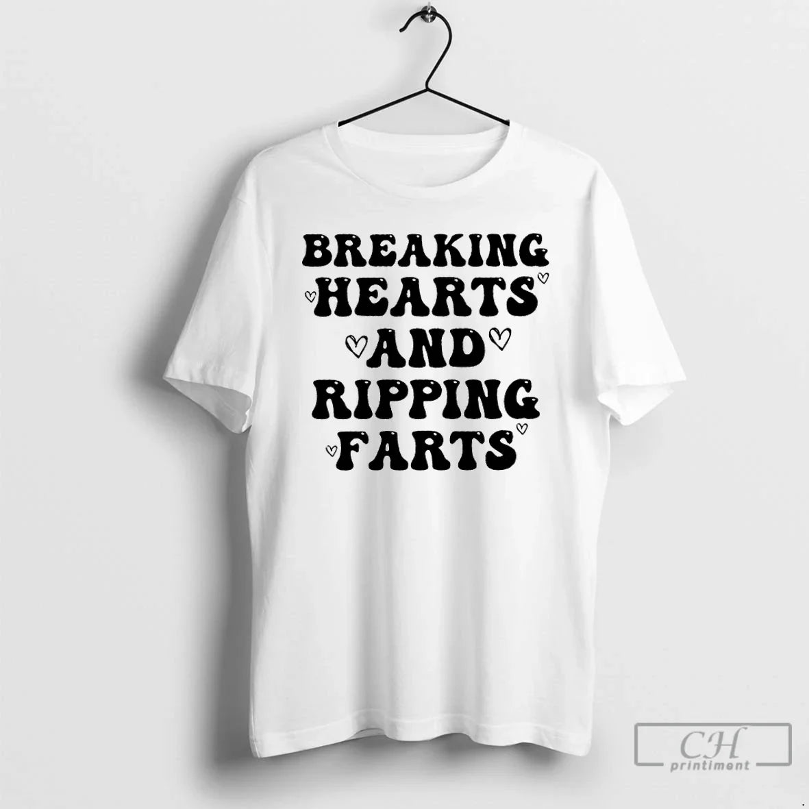 Premium Breaking Hearts And Ripping Farts - T-Shirt, Sweatshirt, Hoodie