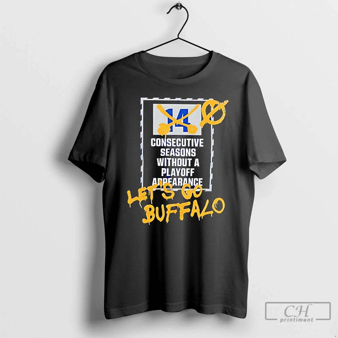 Premium Buffalo Sabres Hockey Lets Go Buffalo Consecutive Seasons Without A Playoff Appearance T Shirts - T-Shirt, Sweatshirt, Hoodie