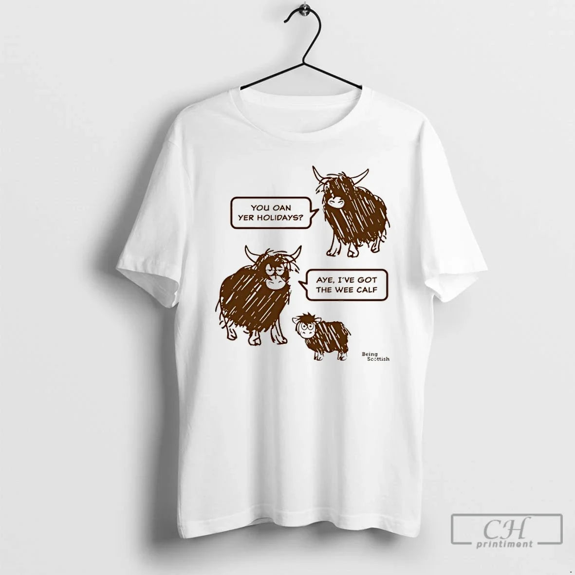 Premium Buffalo You Can Yer Holidays Aye Ive Got The Wee Calf T Shirts Sweater Unisex T-shirt, Sweatshirt, Hoodie, Long Sleeve Tee - T-Shirt, Sweatshirt, Hoodie