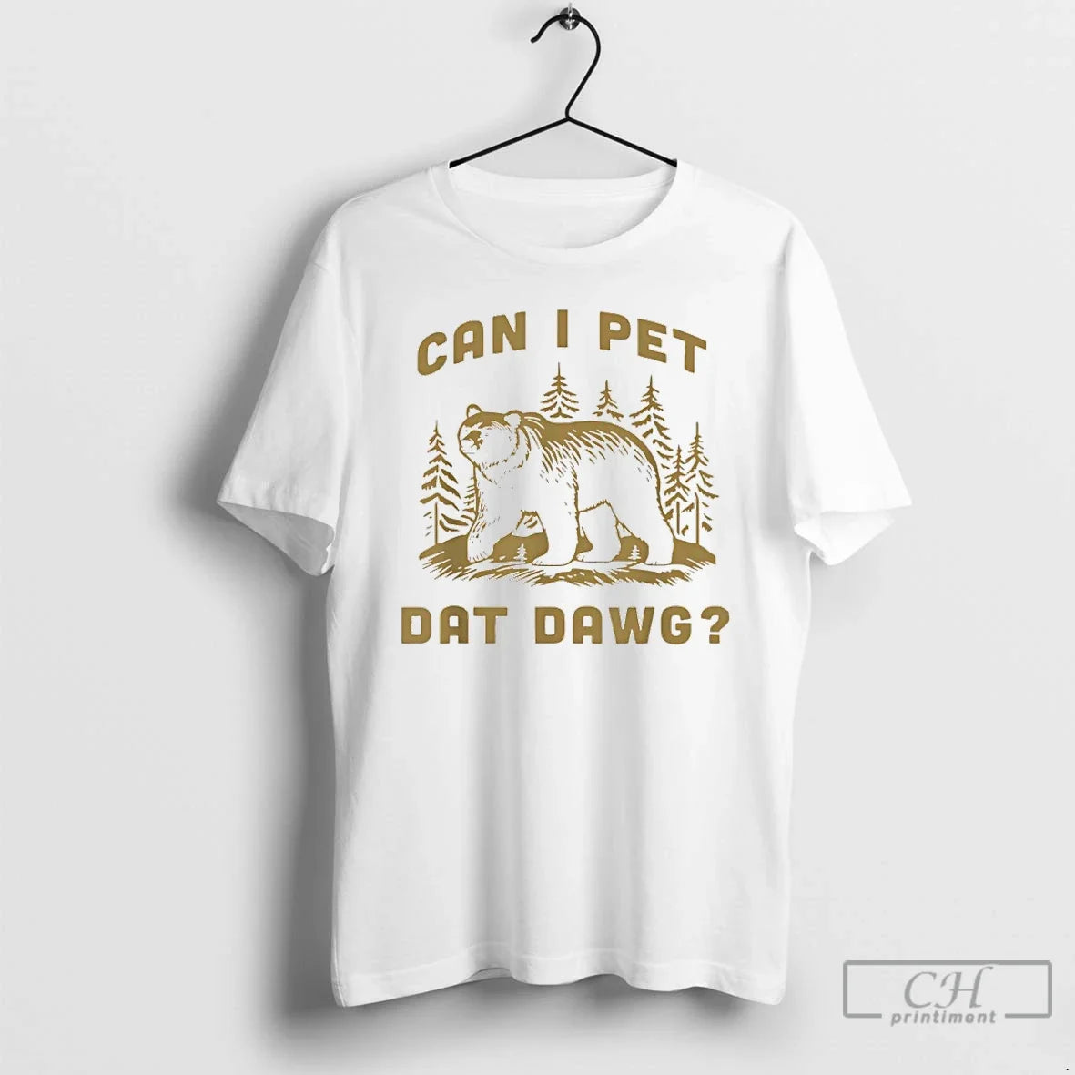 Premium Can I Pet Dat Dawg Bear Meme - T-Shirt, Sweatshirt, Hoodie