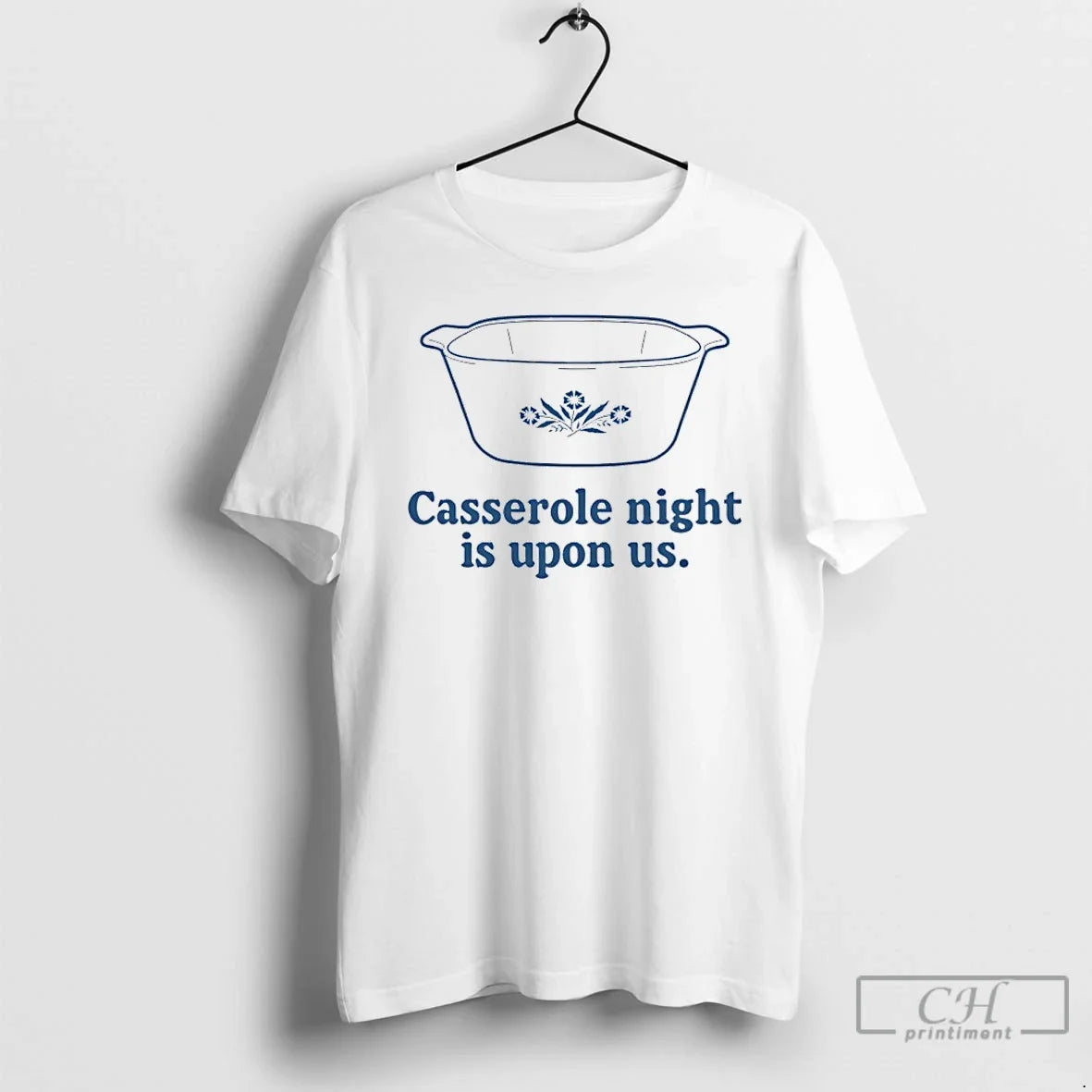 Premium Casserole Night Is Upon Us - T-Shirt, Sweatshirt, Hoodie