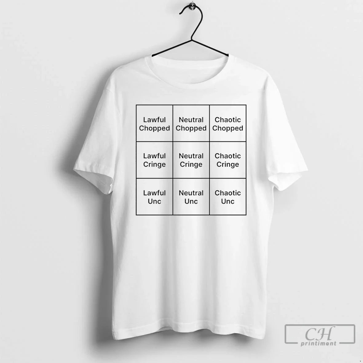 Premium Chopped Unc Cringe Alignment Chart - T-Shirt, Sweatshirt, Hoodie