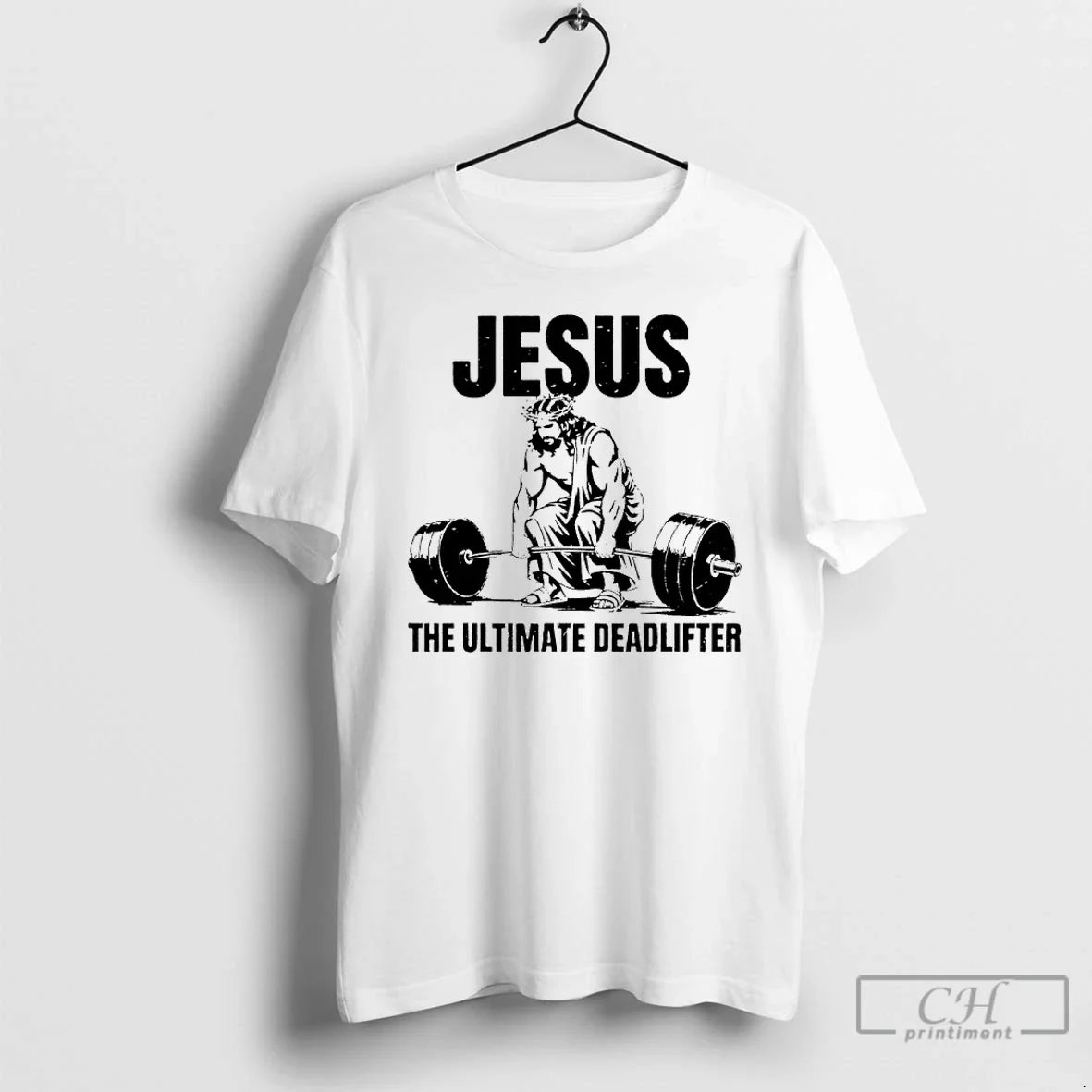 Premium Christian Gym Jesus The Ultimate Deadlifter Workout - T-Shirt, Sweatshirt, Hoodie