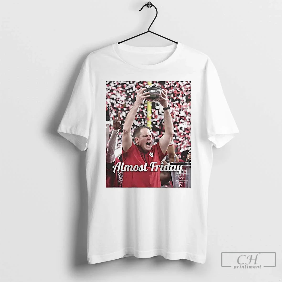 Premium Coach Curt Cignetti Champions Almost Friday - T-Shirt, Sweatshirt, Hoodie