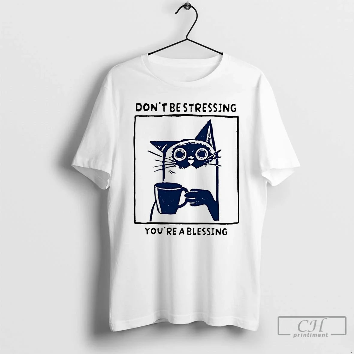 Premium Coffee Cat Blessing Meme Dont Be Stressing Youre A Blessing Unisex T-shirt, Sweatshirt, Hoodie, Long Sleeve Tee - T-Shirt, Sweatshirt, Hoodie
