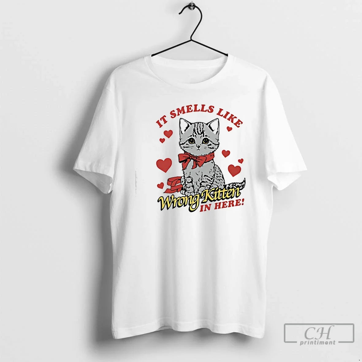 Premium Cute Cat It Smells Like Wrong Kitten In Here For Lover Cat T Shirts - T-Shirt, Sweatshirt, Hoodie