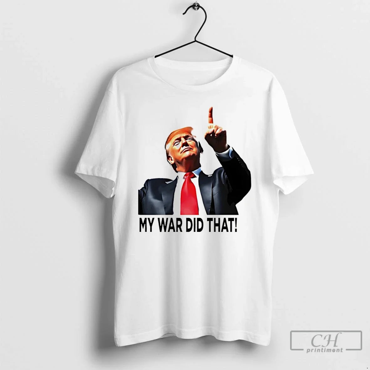 Premium Donald Trump My War Did That Meme Unisex T-shirt, Sweatshirt, Hoodie, Long Sleeve Tee - T-Shirt, Sweatshirt, Hoodie