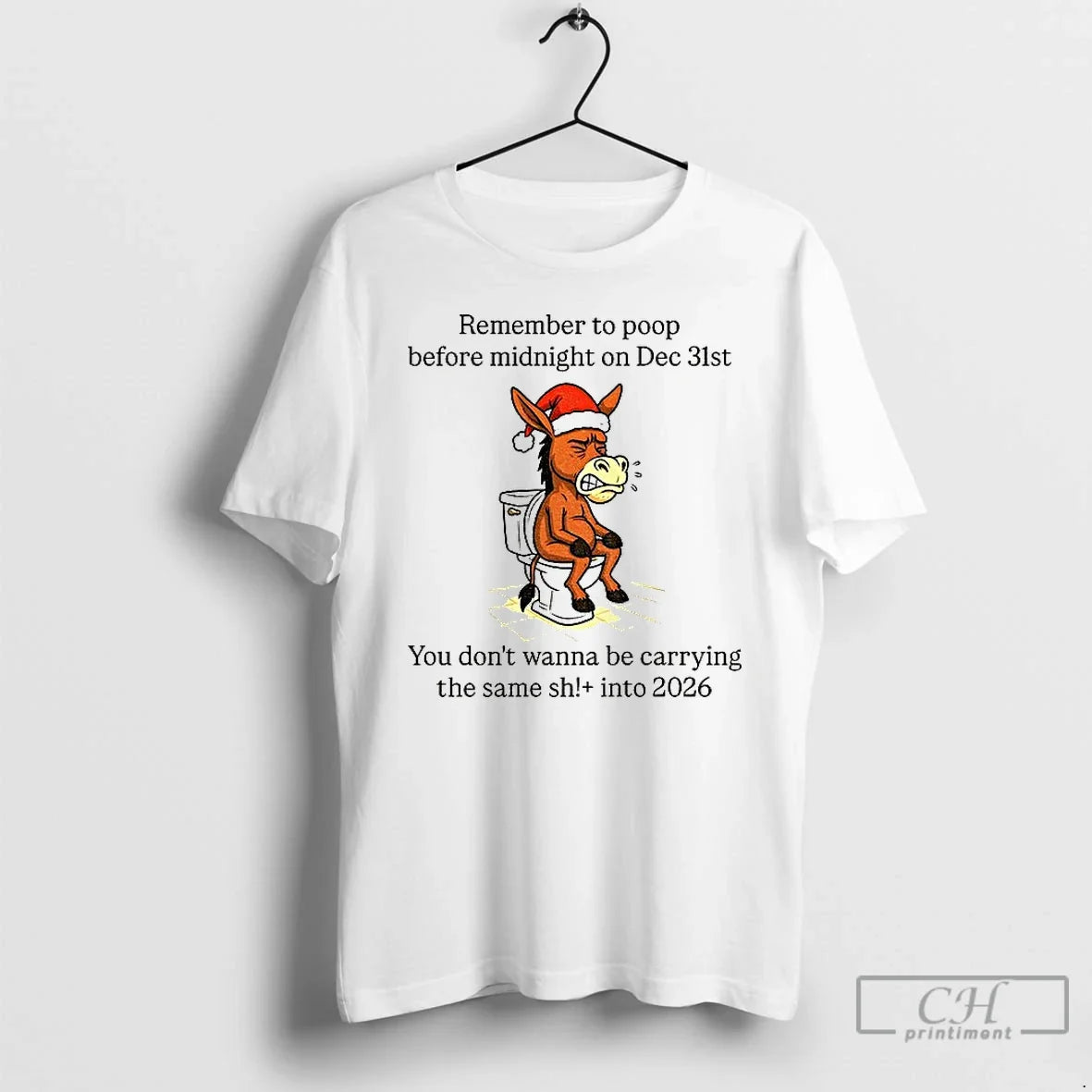 Premium Donkey Santa Remember To Poop Before Midnight On Dec 31st You Dont Wanna Be - T-Shirt, Sweatshirt, Hoodie