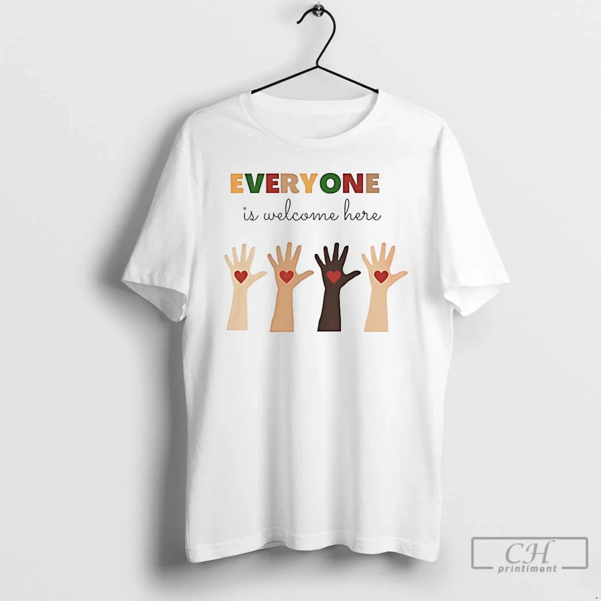 Premium Everyone Is Welcome Here - T-Shirt, Sweatshirt, Hoodie