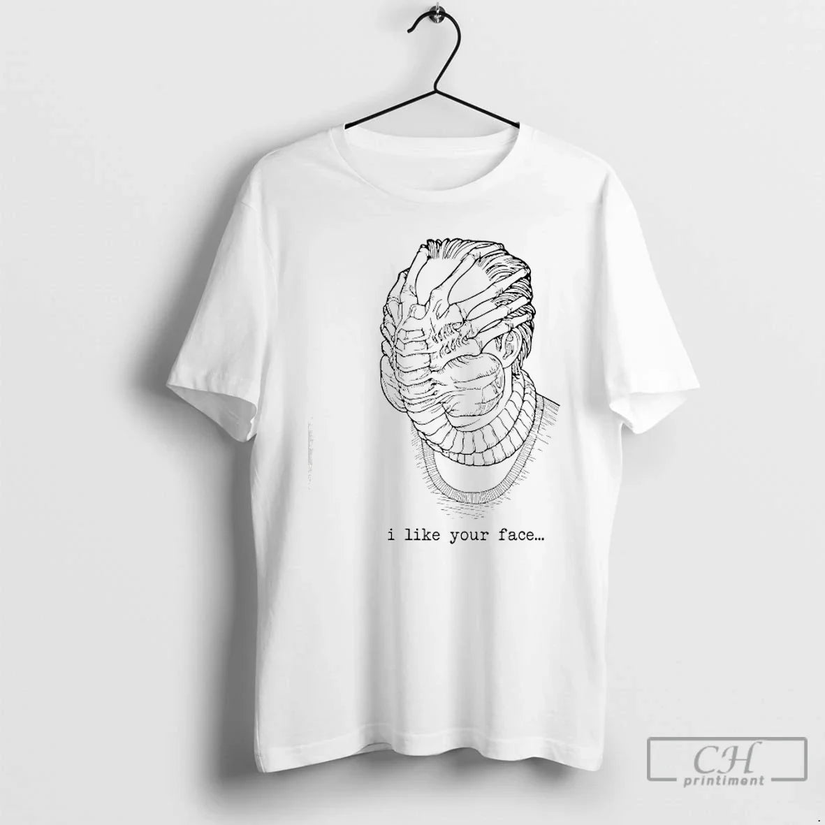 Premium Facehugger From Alien Movie I Like Your Face - T-Shirt, Sweatshirt, Hoodie