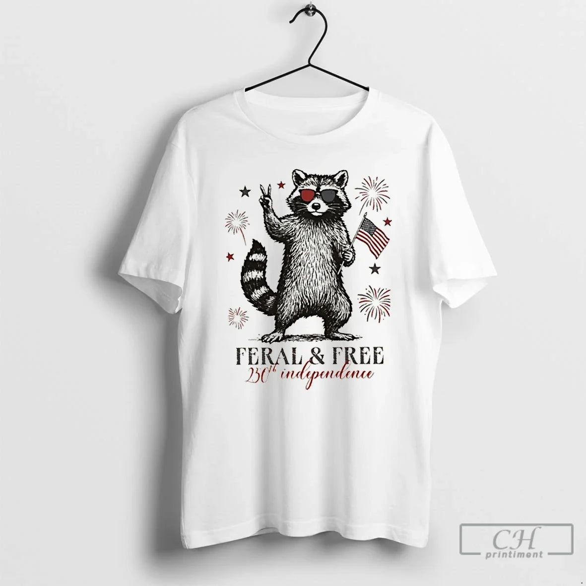 Premium Feral But Free Patriotic Raccoon Usa 250th Anniversary Unisex T-shirt, Sweatshirt, Hoodie, Long Sleeve Tee - T-Shirt, Sweatshirt, Hoodie
