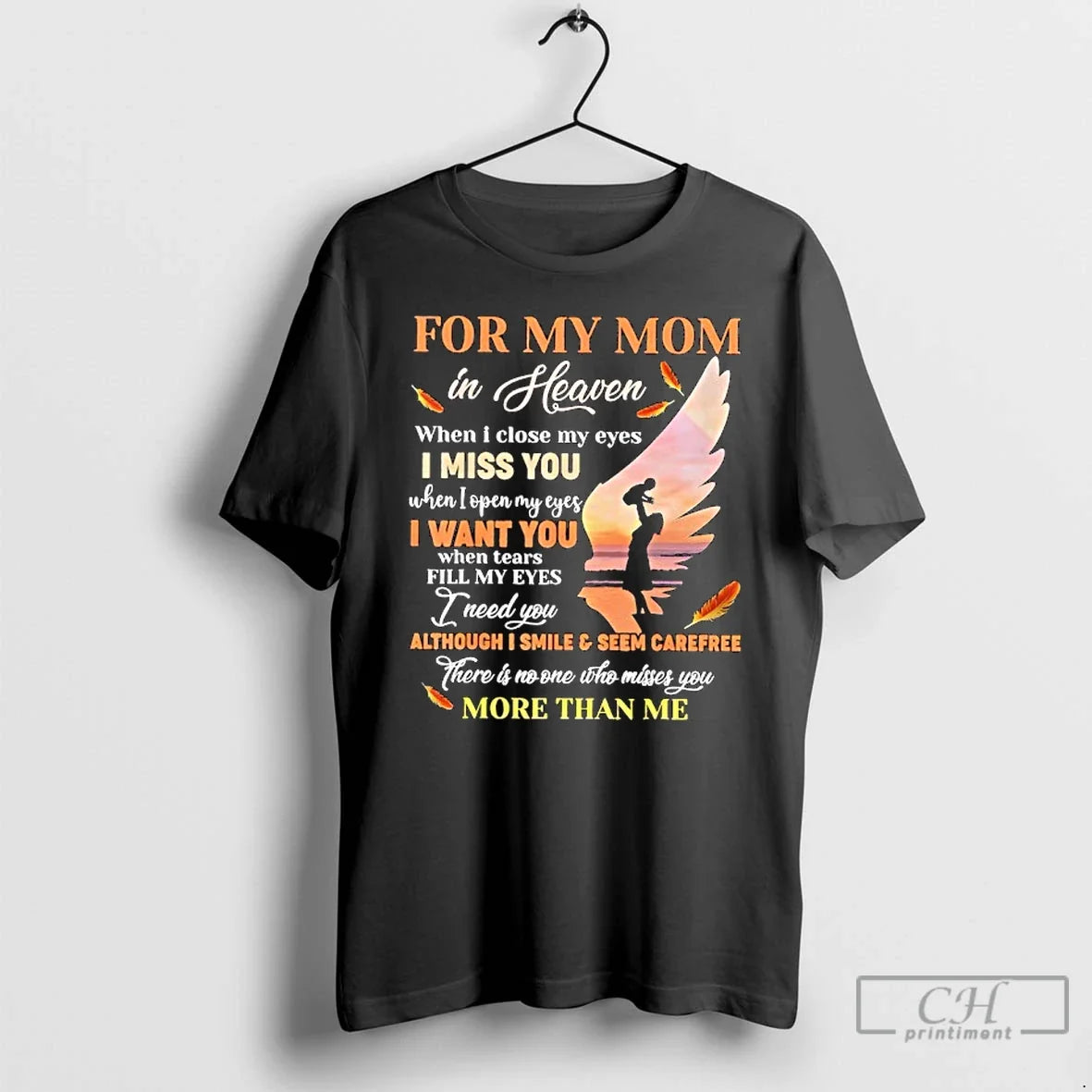 Premium For My Mom In Heaven When I Close My Eyes I Miss You Mother - T-Shirt, Sweatshirt, Hoodie