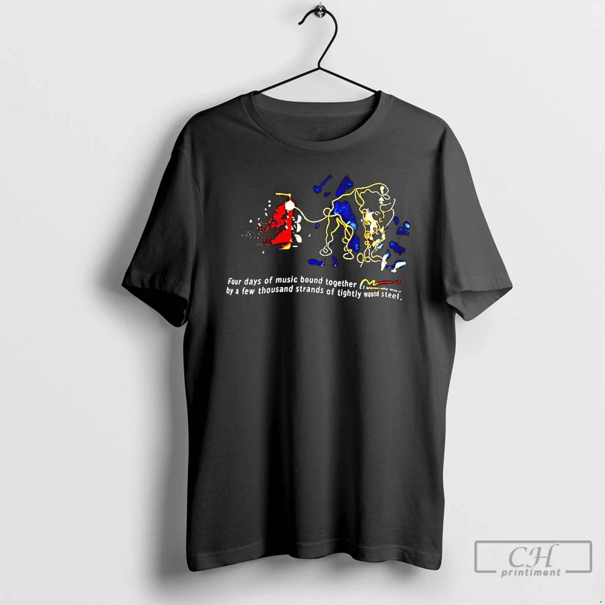 Premium Four Days Of Music Bound Together By A Few Thousand Strands Of Tightly Wound - T-Shirt, Sweatshirt, Hoodie