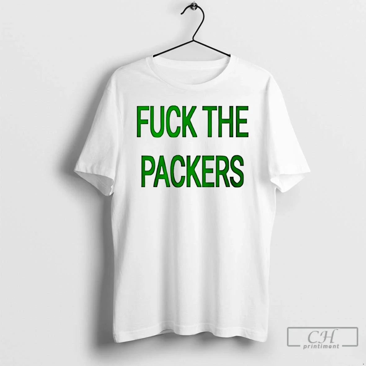 Premium Fuck The Packers - T-Shirt, Sweatshirt, Hoodie