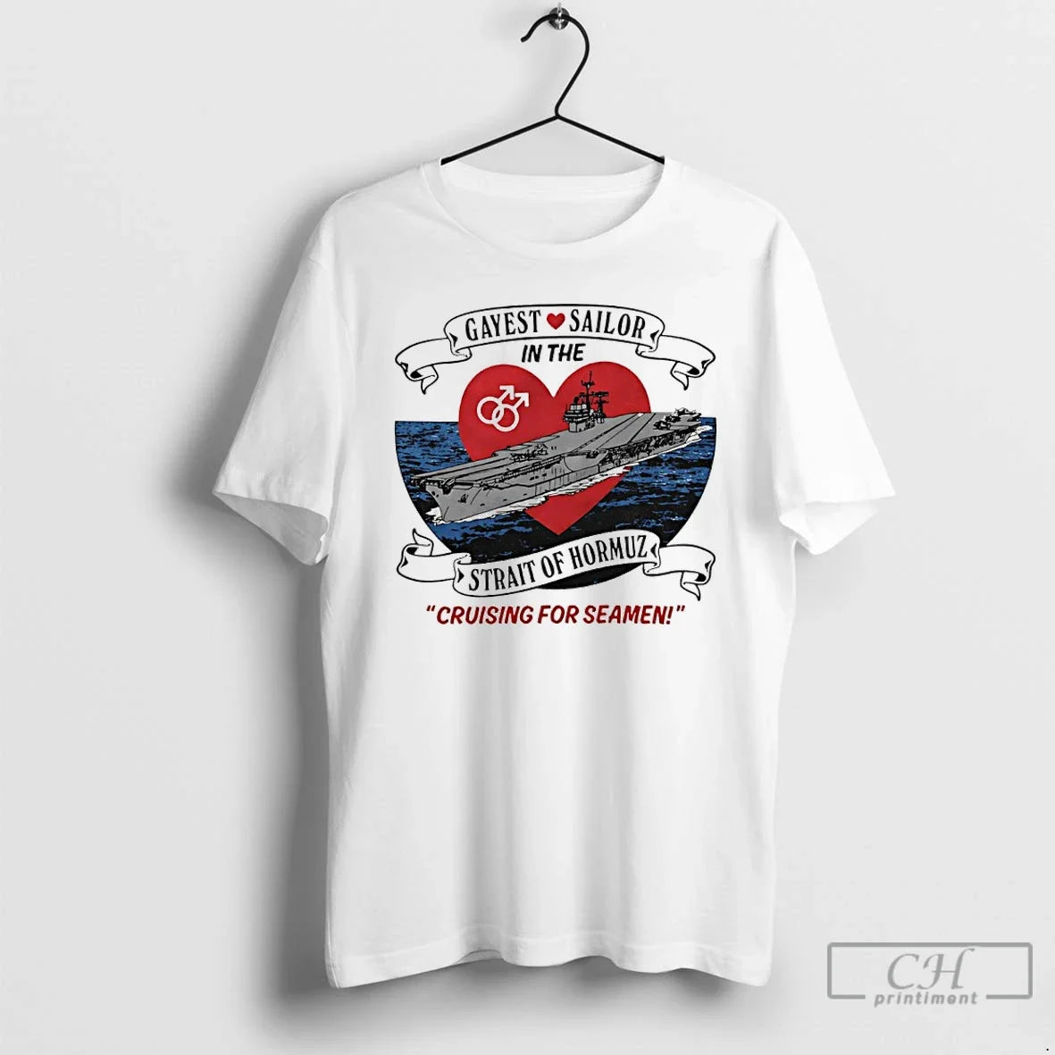 Premium Gayest Sailor In The Strait Of Hormuz Cruising For Seamen Unisex T-shirt, Sweatshirt, Hoodie, Long Sleeve Tee - T-Shirt, Sweatshirt, Hoodie