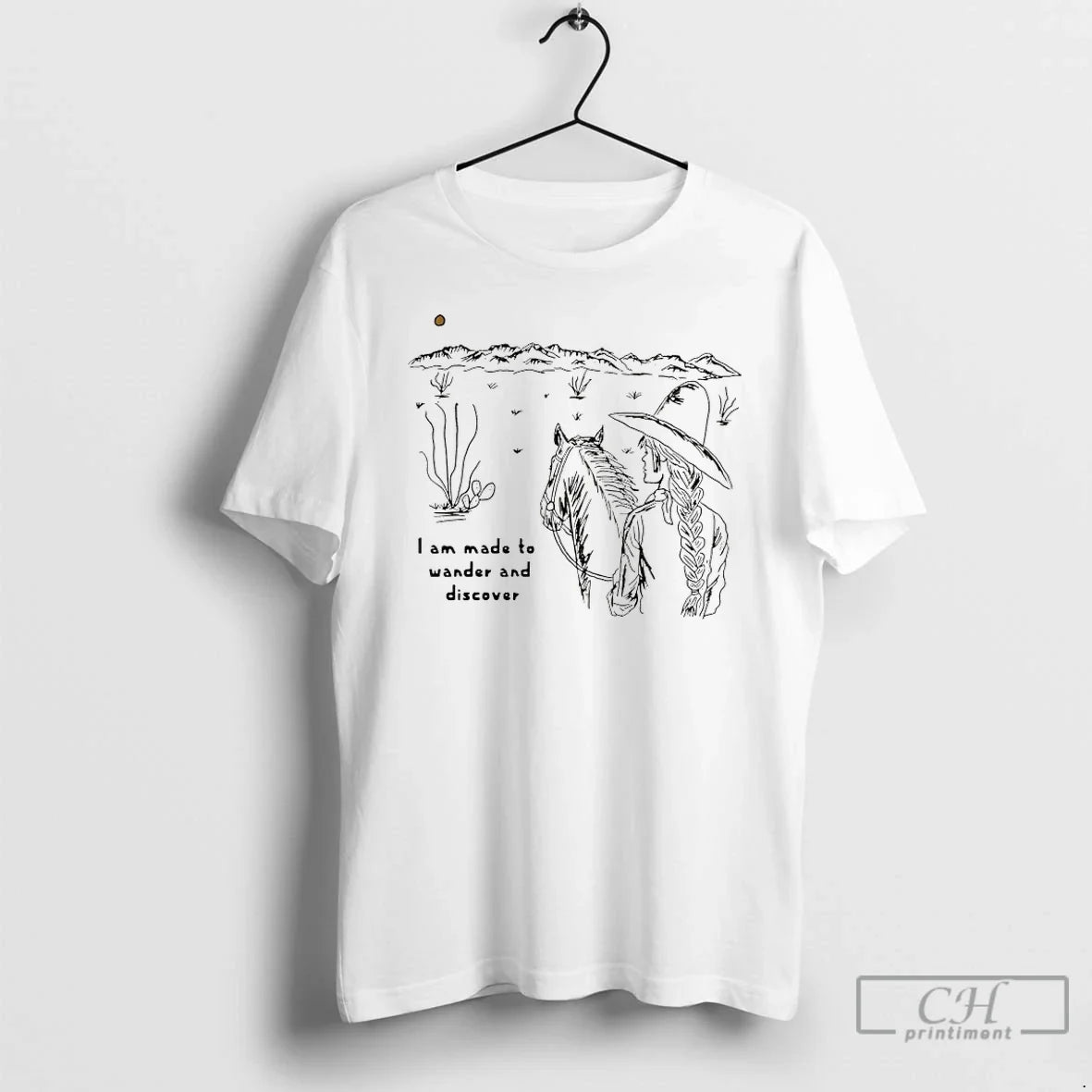 Premium Girl Cowboy I Am Made To Wander And Discover - T-Shirt, Sweatshirt, Hoodie