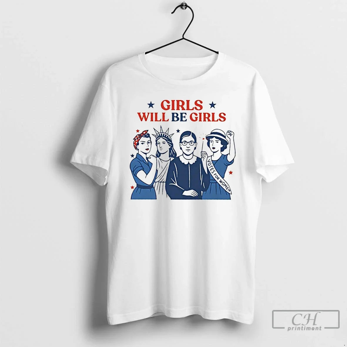 Premium Girls Will Be Girls Patriotic Feminist 4th Of July Unisex T-shirt, Sweatshirt, Hoodie, Long Sleeve Tee - T-Shirt, Sweatshirt, Hoodie