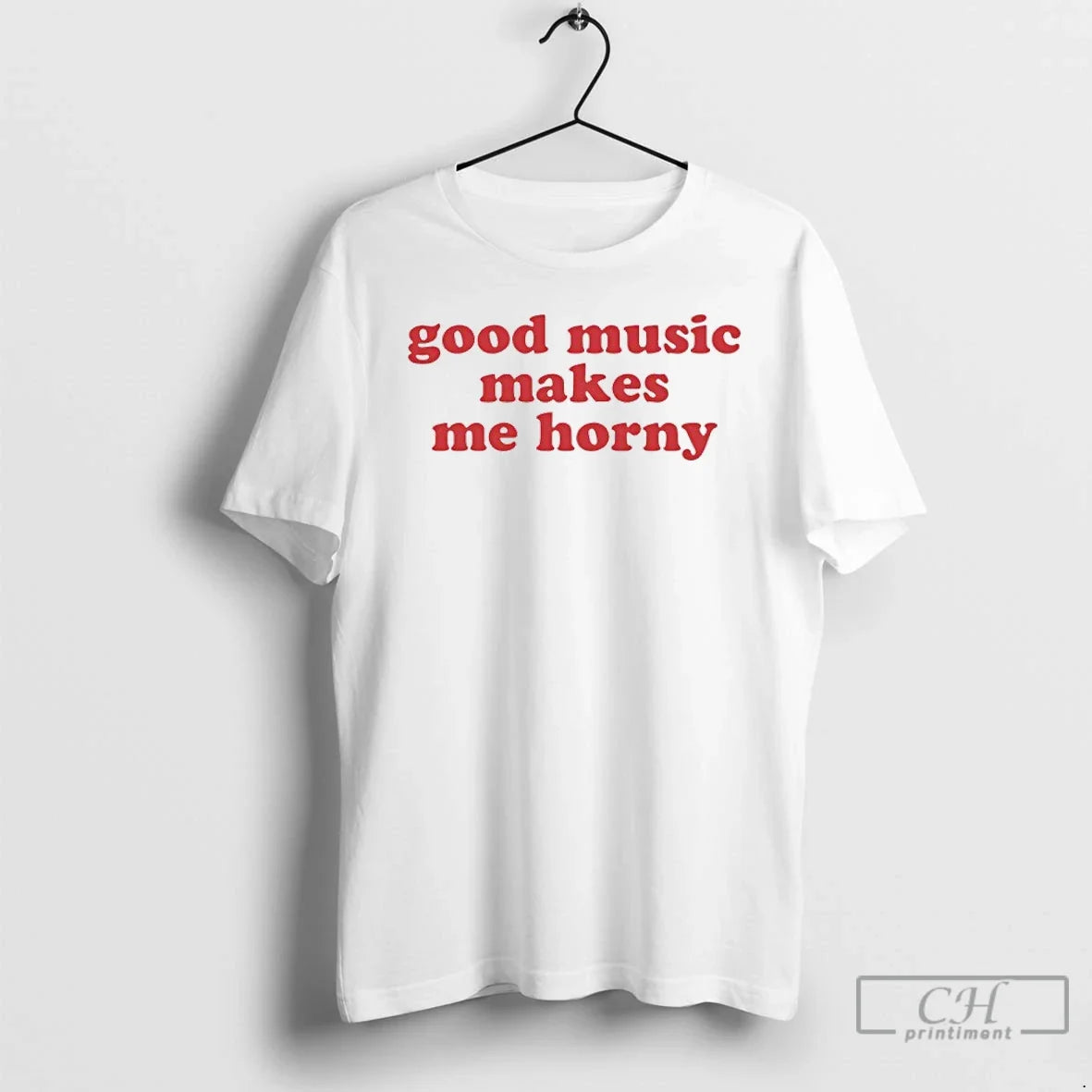 Premium Good Music Makes Me Horny - T-Shirt, Sweatshirt, Hoodie