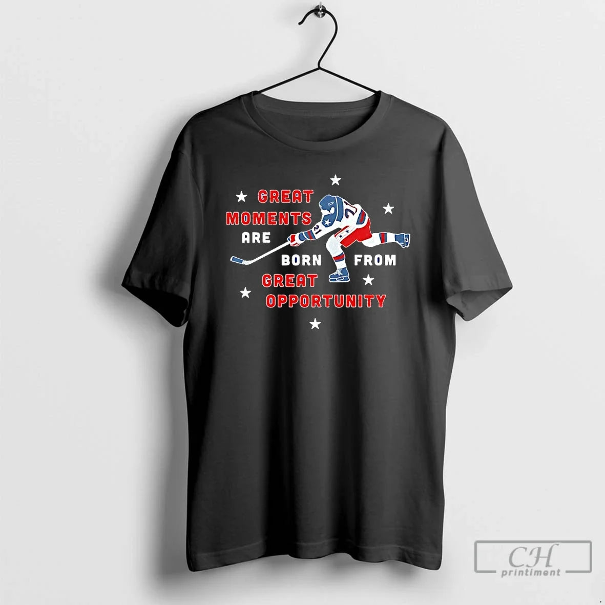 Premium Great Moments Are Born From Great Opportunity Us Hockey Player - T-Shirt, Sweatshirt, Hoodie