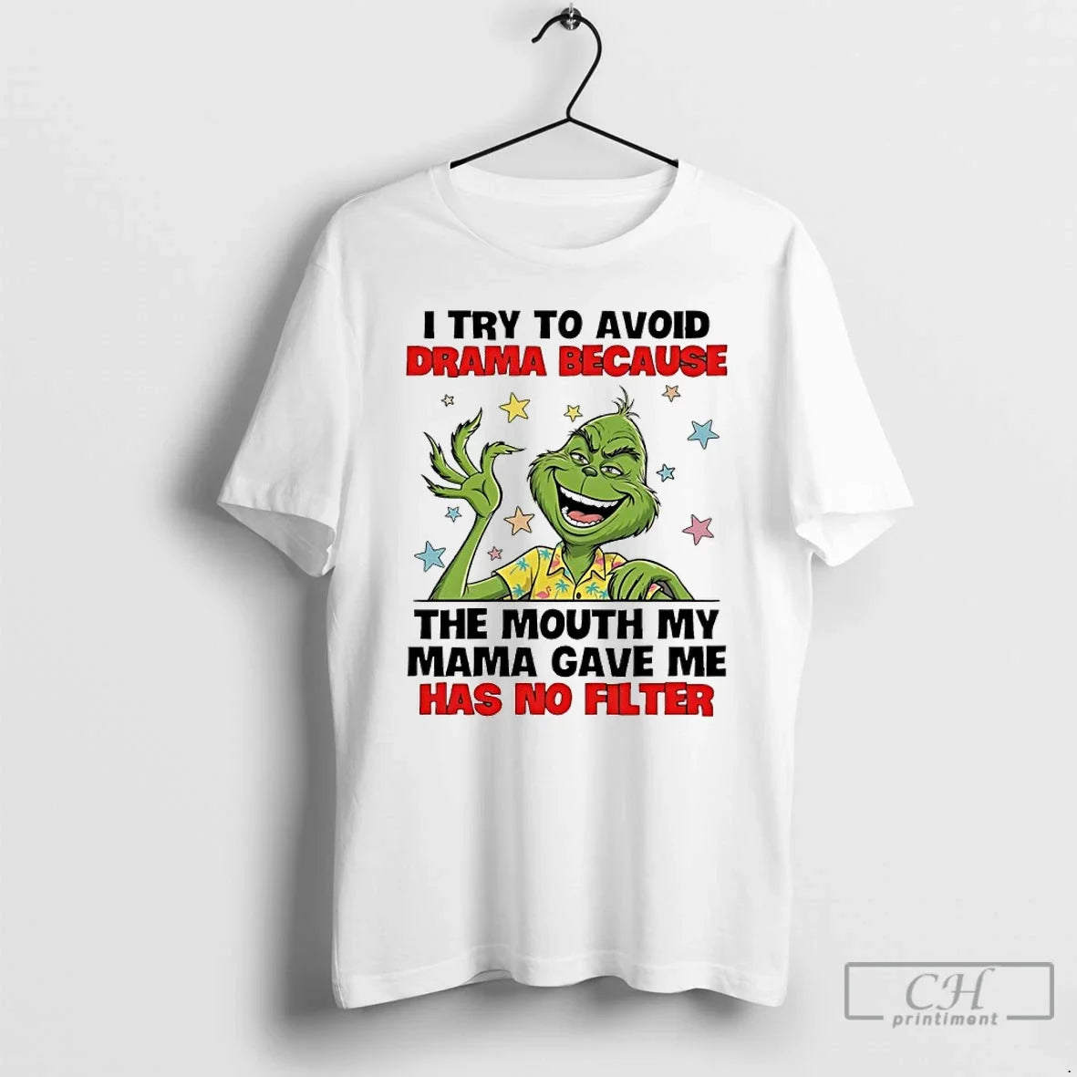 Premium Grinch I Try To Avoid Drama Because The Mouth My Mama Gave Me Has - T-Shirt, Sweatshirt, Hoodie