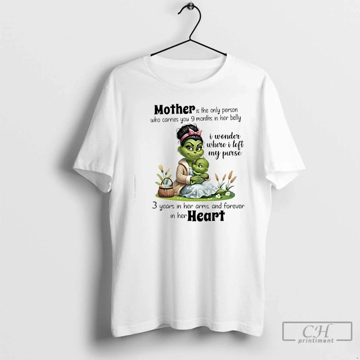 Premium Grinch Mother Is The Only Person Who Carries You 9 Months In Her Belly - T-Shirt, Sweatshirt, Hoodie