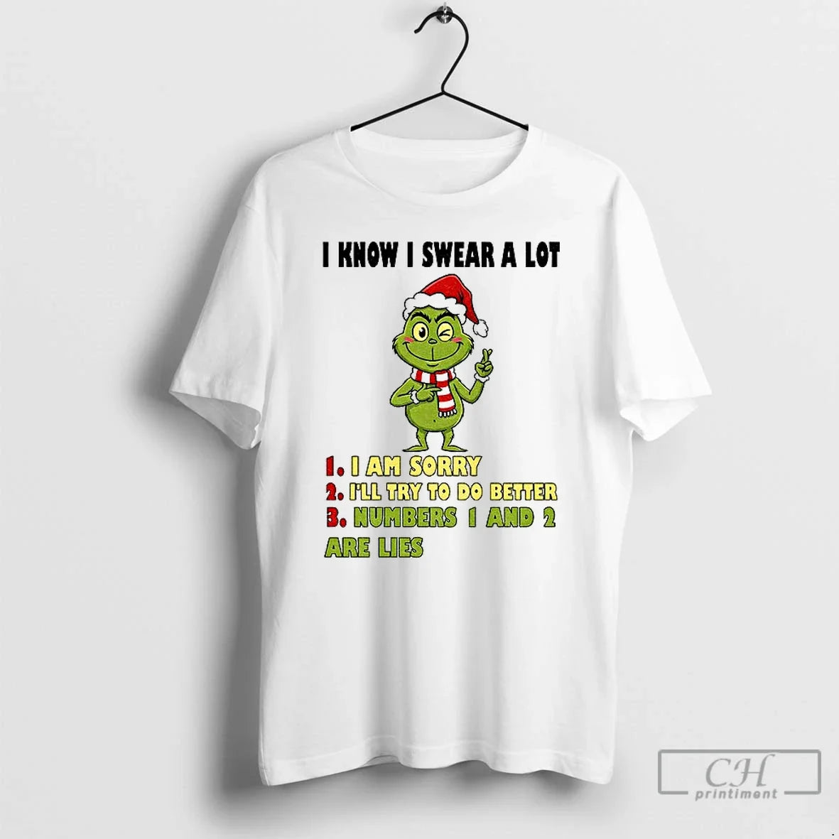 Premium Grinch Santa I Know I Swear A Lot I Am Sorry Ill Try To - T-Shirt, Sweatshirt, Hoodie