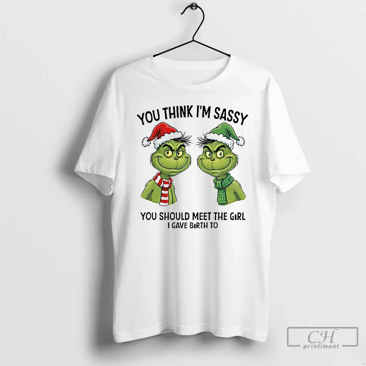 Premium Grinch Santa Couple You Think Im Sassy You Should Meet The Girl I Gave - T-Shirt, Sweatshirt, Hoodie