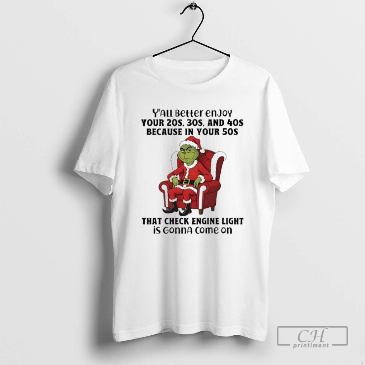 Premium Grinch Santa Suit Yall Better Enjoy Your 20s 30s And 40s Because In Your - T-Shirt, Sweatshirt, Hoodie