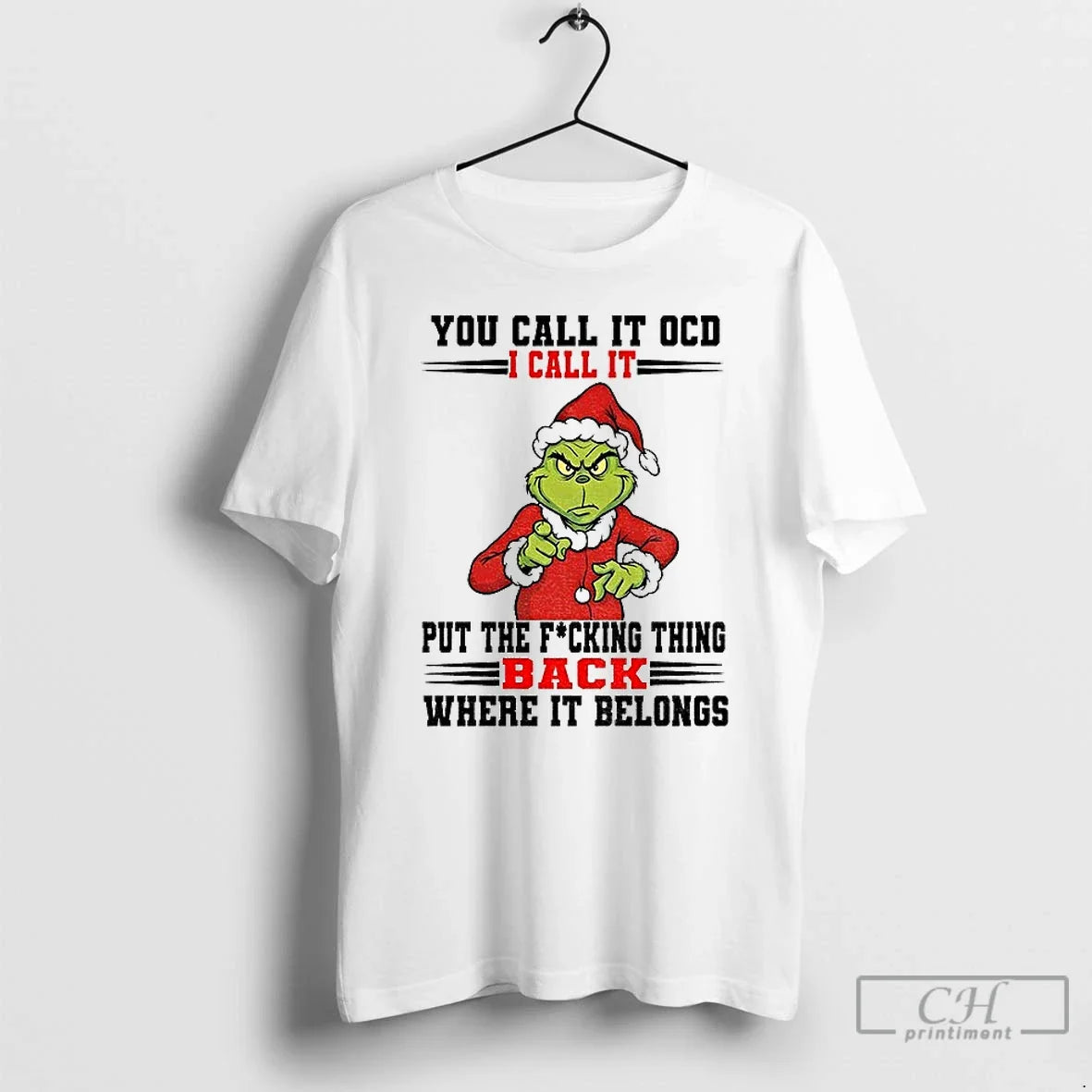 Premium Grinch Santa You Call It Ocd I Call It Put The Fucking Thing Back - T-Shirt, Sweatshirt, Hoodie