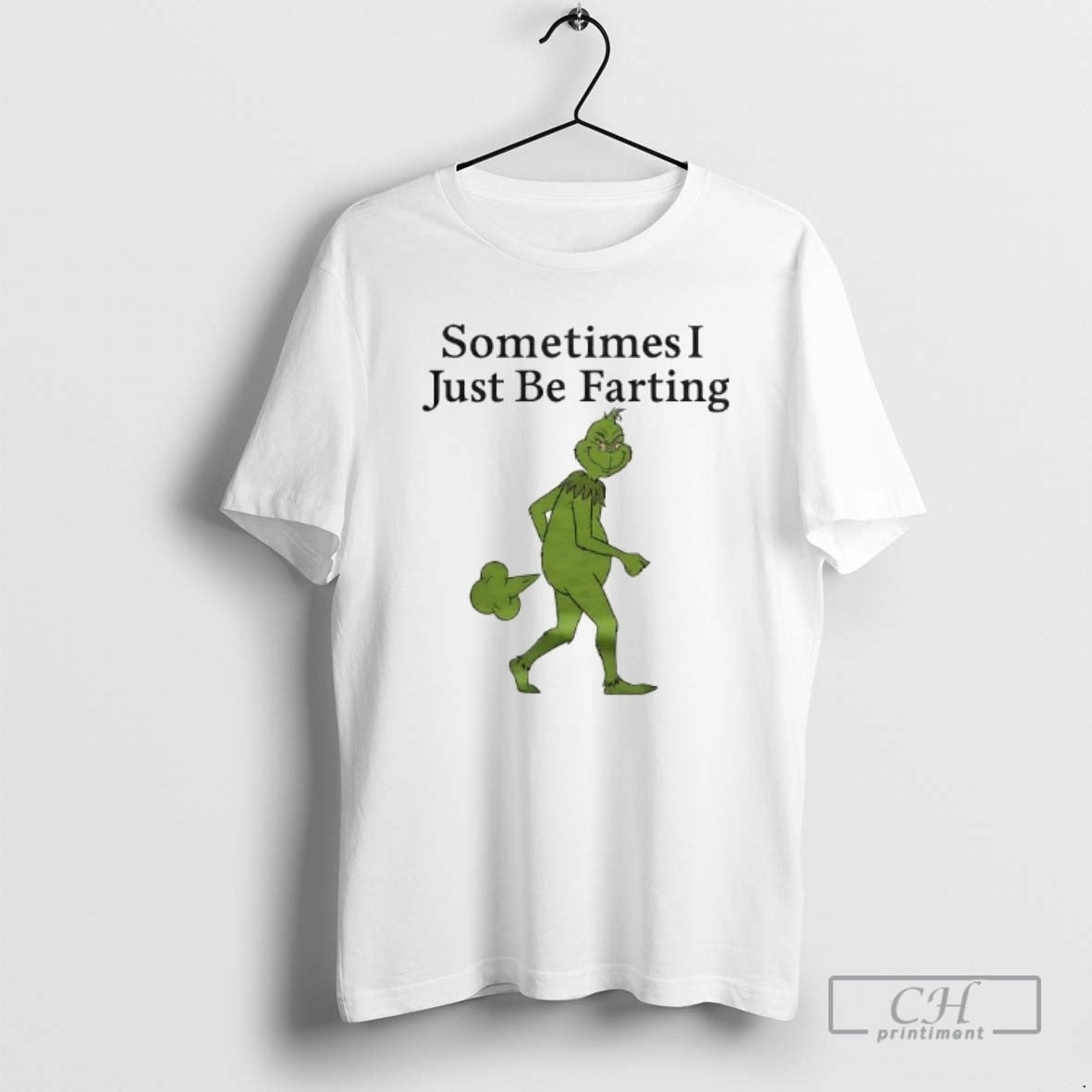 Premium Grinch Sometimes I Just Be Farting Shirt Sweater - T-Shirt, Sweatshirt, Hoodie
