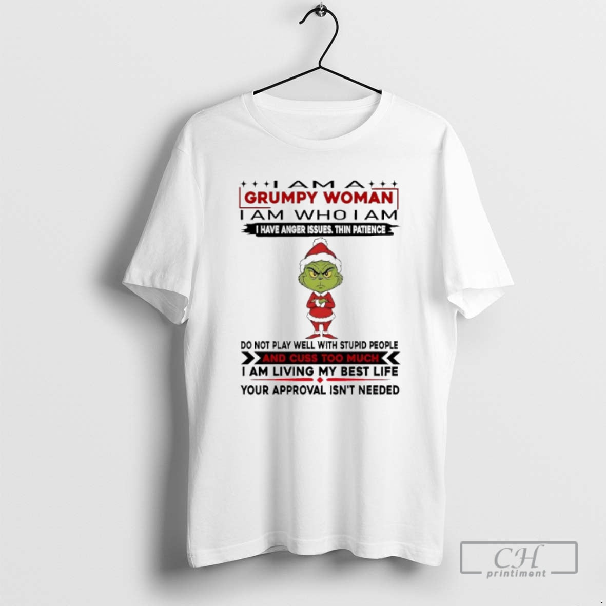 Premium Grinch Cuss Too Much I Am Living My Best Life Your Approval Isnt Needed - T-Shirt, Sweatshirt, Hoodie