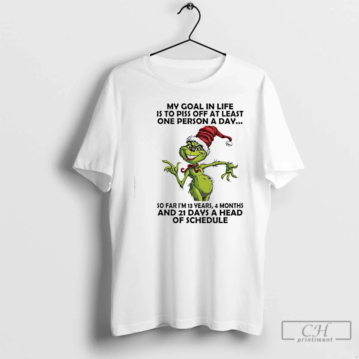 Premium Grinch Goal In Life Is To Piss Off At Least One Person A Day - T-Shirt, Sweatshirt, Hoodie