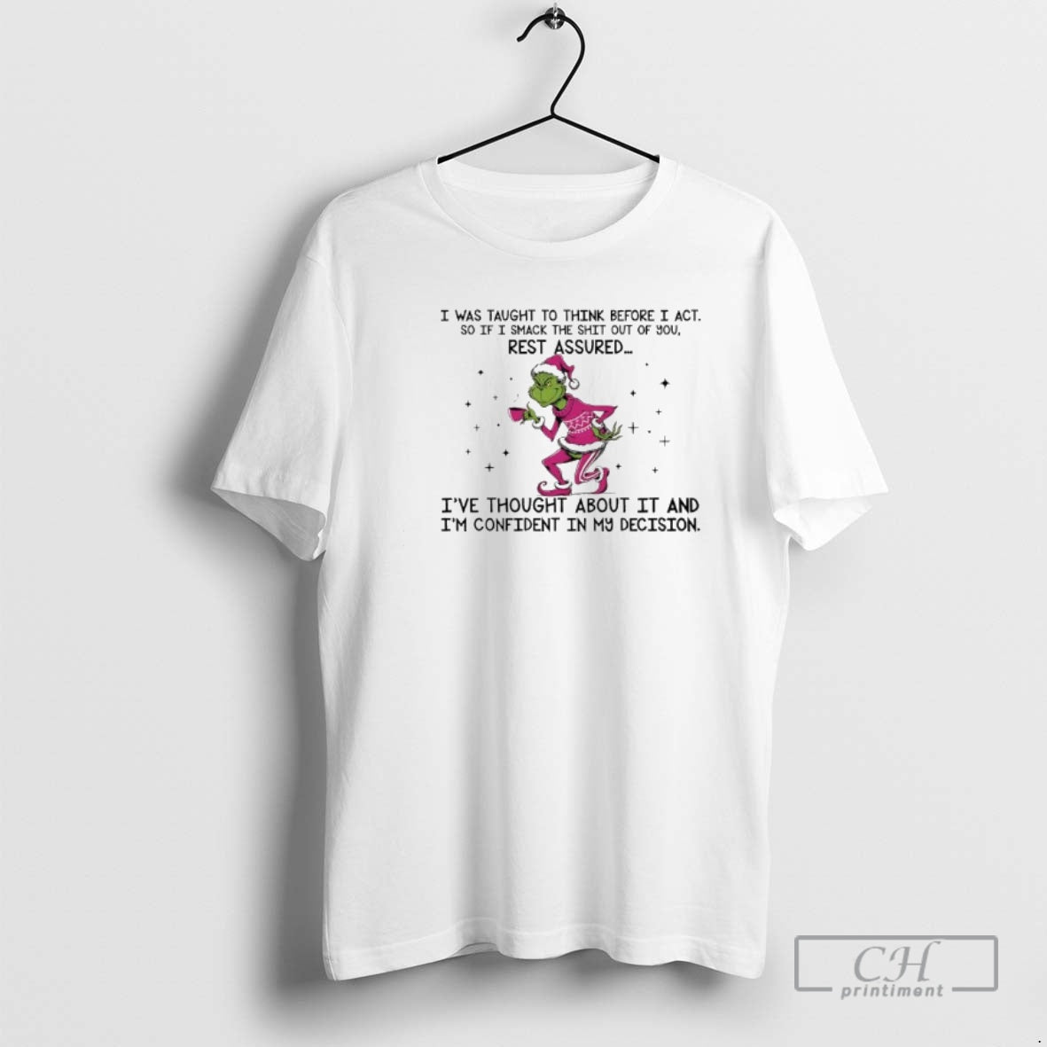 Premium Grinch Ive Thought About It And Im Confident In My Decision Shirt Sweater - T-Shirt, Sweatshirt, Hoodie