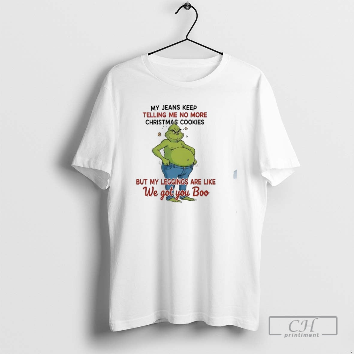 Premium Grinch Said My Jeans Keep Telling Me No More Christmas Cookies But My Leggings - T-Shirt, Sweatshirt, Hoodie