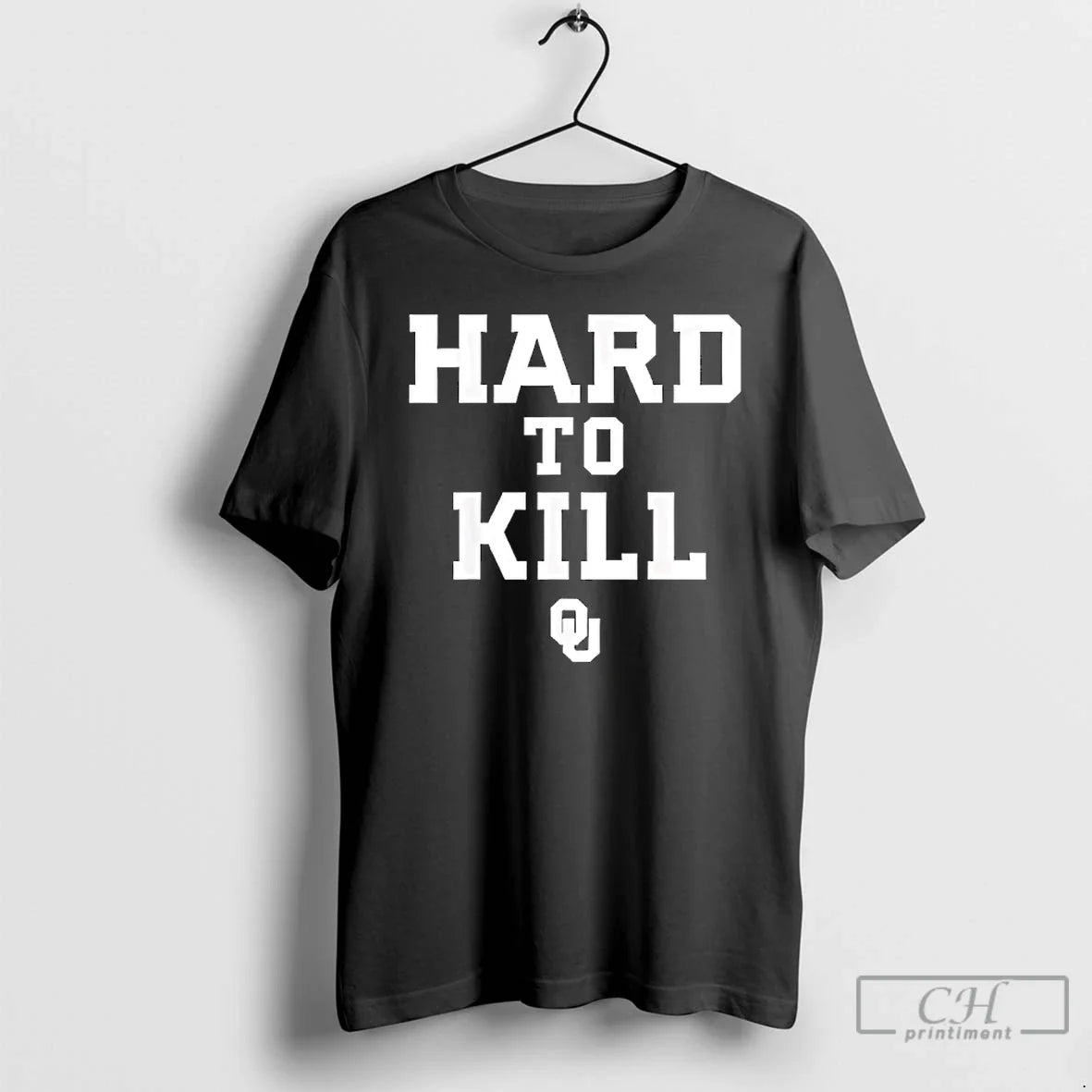 Premium Hard To Kill Oklahoma - T-Shirt, Sweatshirt, Hoodie