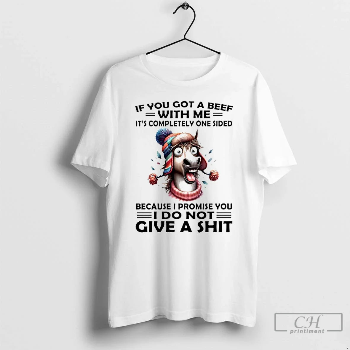 Premium Horse If You Got A Beef With Me Its Completely One Because I Promise - T-Shirt, Sweatshirt, Hoodie