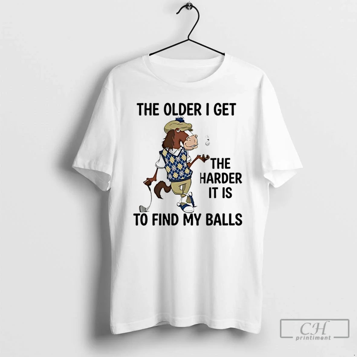 Premium Horse The Older I Get The Harder It Is To Find My Balls - T-Shirt, Sweatshirt, Hoodie